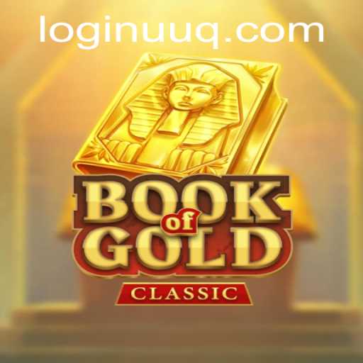 Exploring the Mystical World of BookOfGoldClassic: A Classic Adventure Awaits